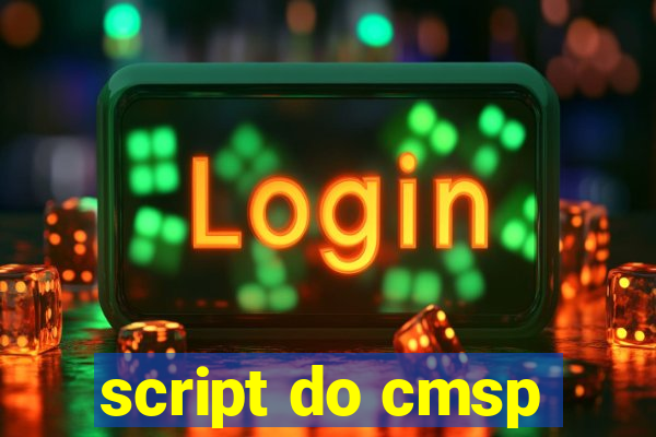 script do cmsp